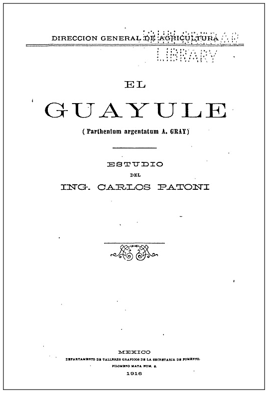 Book written by Carlos Patoni concerning his scientific study of the Guayule plant